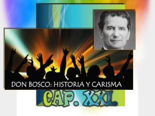 DON BOSCO: HISTORIA Y CARISMA