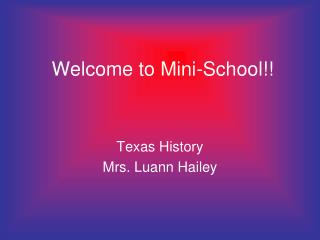 Welcome to Mini-School!!