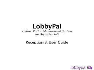 LobbyPal Online Visitor Management System by Aquarius Soft