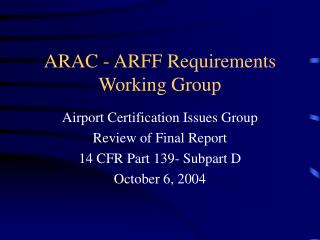 ARAC - ARFF Requirements Working Group