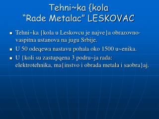 Tehni~ka {kola “Rade Metalac” LESKOVAC