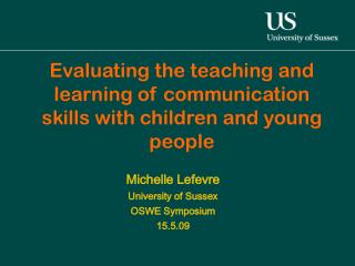 Michelle Lefevre University of Sussex OSWE Symposium 15.5.09