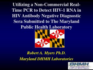 Robert A. Myers Ph.D. Maryland DHMH Laboratories