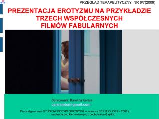 PREZENTACJA EROTYZMU NA PRZYKŁADZIE TRZECH WSPÓŁCZESNYCH FILMÓW FABULARNYCH