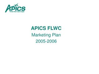 APICS FLWC Marketing Plan 2005-2006