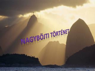 NAGYBÖJTI TÖRTÉNET