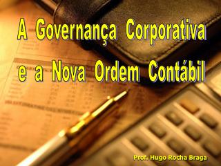 A Governança Corporativa e a Nova Ordem Contábil