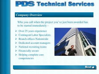 Over 25 years experience Contingent Labor Specialists Branch offices Nationwide