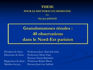 Granulomatoses rénales : 40 observations dans le Nord-Est parisien