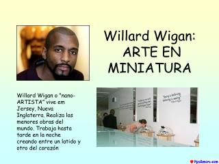 Willard Wigan: ARTE EN MINIATURA