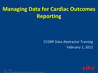 Managing Data for Cardiac Outcomes Reporting