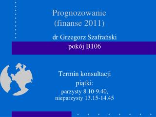 Prognozowanie (finanse 2011)