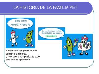 LA HISTORIA DE LA FAMILIA PET