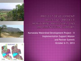 PROJECT DEVELOPMENT OBJECTIVE, PROJECT MONITORING INDICATORS, AND IMPLEMENTATION SUPPORT