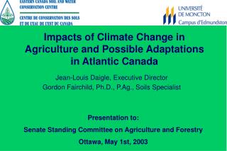 Impacts of Climate Change in Agriculture and Possible Adaptations in Atlantic Canada