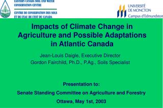 Impacts of Climate Change in Agriculture and Possible Adaptations in Atlantic Canada