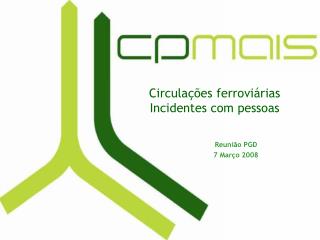 Circulações ferroviárias Incidentes com pessoas