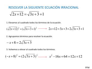 RESOLVER LA SIGUIENTE ECUACIÓN IRRACIONAL