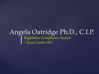 Angela Oatridge Ph.D., C.I.P.