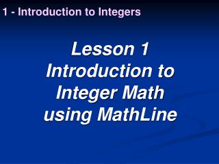 Lesson 1 Introduction to Integer Math using MathLine