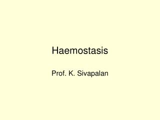 Haemostasis