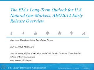 The EIA’s Long-Term Outlook for U.S. Natural Gas Markets, AEO2012 Early Release Overview