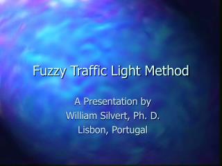 Fuzzy Traffic Light Method