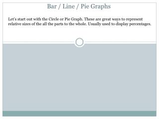 Bar / Line / Pie Graphs