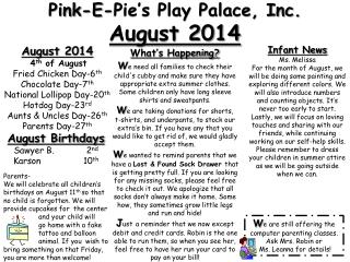 Pink-E-Pie’s Play Palace, Inc. August 2014