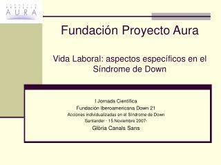 Fundación Proyecto Aura Vida Laboral: aspectos específicos en el Síndrome de Down