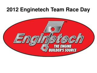 2012 Enginetech Team Race Day