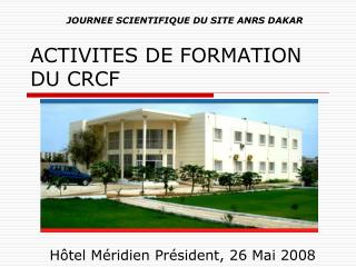 ACTIVITES DE FORMATION DU CRCF