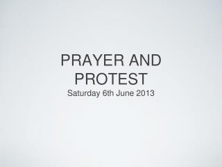 PRAYER AND PROTEST