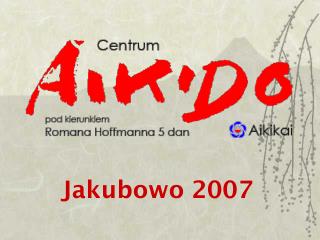 Jakubowo 2007