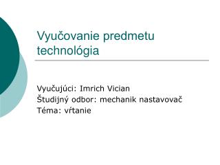 Vyučovanie predmetu technológia