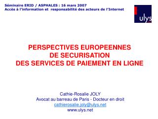 PERSPECTIVES EUROPEENNES DE SECURISATION DES SERVICES DE PAIEMENT EN LIGNE