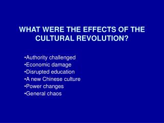 WHAT WERE THE EFFECTS OF THE CULTURAL REVOLUTION?