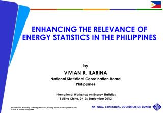 ENHANCING THE RELEVANCE OF ENERGY STATISTICS IN THE PHILIPPINES