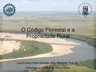 O Código Florestal e a Propriedade Rural