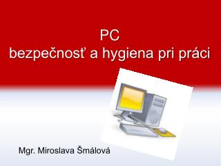 PC bezpečnosť a hygiena pri práci