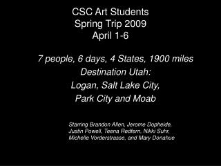 CSC Art Students Spring Trip 2009 April 1-6