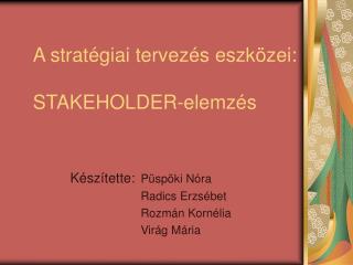 A stratégiai tervezés eszközei: STAKEHOLDER-elemzés