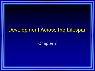 Development Across the Lifespan