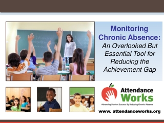 Monitoring Chronic Absence: An Overlooked But Essential Tool for Reducing the Achievement Gap