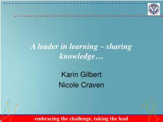 A leader in learning – sharing knowledge…