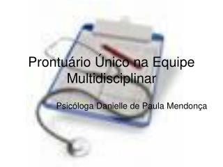 Prontuário Único na Equipe Multidisciplinar