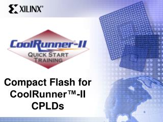 Compact Flash for CoolRunner™-II CPLDs