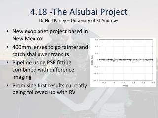 4.18 -The Alsubai Project Dr Neil Parley – University of St Andrews