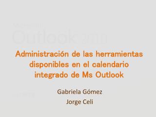 Administración de las herramientas disponibles en el calendario integrado de Ms Outlook