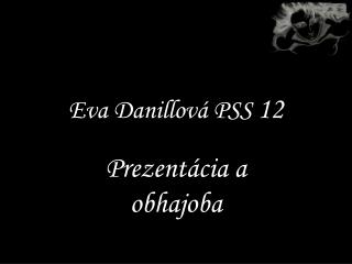 Eva Danillová PSS 12